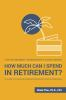 How_much_can_I_spend_in_retirement_