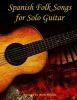 Spanish_folk_songs_for_solo_guitar