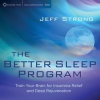 Better_Sleep_Program__Train_Your_Brain_for_Insomnia_Relief_and_Deep_Rejuvenation