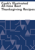 Cook_s_illustrated_all-time_best_Thanksgiving_recipes