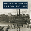 Historic_Photos_of_Baton_Rouge