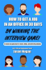 How_to_Get_a_Job_in_an_Office_in_30_Days_by_Winning_the_Interview_Game__A_Step_by_Step_Game_Plan