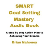 Smart_Goal_Setting_Mastery_Audio_Book