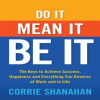 Do_It__Mean_It__Be_It