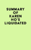 Summary_of_Karen_Ho_s_Liquidated