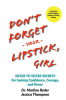 Don_t_Forget_Your_Lipstick__Girl__Sister_to_Sister_Secrets_for_Gaining_Confidence__Courage__and_Powe