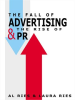 The_Fall_of_Advertising_and_the_Rise_of_PR