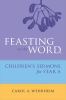 Feasting_on_the_Word_Childrens_s_Sermons_for_Year_A