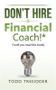 Don_t_Hire_a_Financial_Coach___Until_You_Read_This_Book_