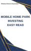 Real_Estate_Investing_Mobile_Home_Parks_Unlocking_Profits_in_the_Mobile_Home_Real_Estate_Market