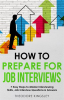 How_to_Prepare_for_Job_Interviews_7_Easy_Steps_to_Master_Interviewing_Skills__Job_Interview_Questio