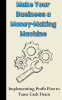 Make_Your_Business_a_Money-Making_Machine