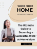 The_Ultimate_Guide_to_Becoming_a_Successful_Work-at-Home_Mom
