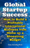 Global_Startup_Success__How_to_Build_a_Profitable_International_Business_from_Home_on_a_Shoestrin