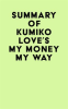 Summary_of_Kumiko_Love_s_My_Money_My_Way