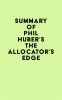 Summary_of_Phil_Huber_s_The_Allocator_s_Edge
