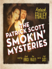 The_Patrick_Scott_Smokin__Mysteries