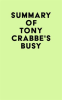 Summary_of_Tony_Crabbe_s_Busy
