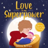 Love_Is_My_Superpower