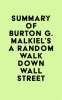 Summary_of_Burton_G__Malkiel_s_A_Random_Walk_Down_Wall_Street