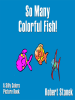 So_Many_Colorful_Fish_