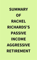 Summary_of_Rachel_Richards_s_Passive_Income_Aggressive_Retirement