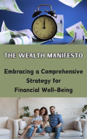 The_Wealth_Manifesto__Embracing_a_Comprehensive_Strategy_for_Financial_Well-Being
