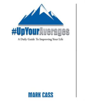 Up_Your_Averages_a_Daily_Guide_to_Improving_the_Quality_of_Your_Life