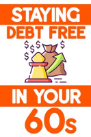 Staying_Debt-Free_in_Your_60s__Avoid_Making_Emotional-Based_Decisions