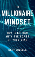 The_Millionaire_Mindset__How_to_Get_Rich_With_the_Power_of_Your_Mind